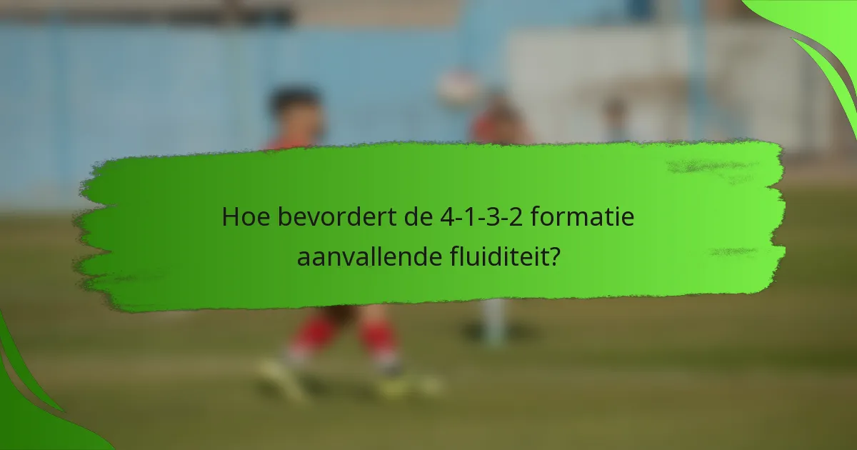 Hoe bevordert de 4-1-3-2 formatie aanvallende fluiditeit?